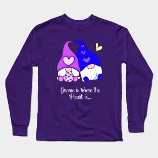 Gnome is where the Heart is Long Sleeve T-Shirt